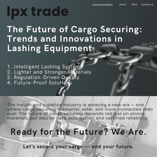 The Future of Cargo Securing: Trends and Innovations in Lashing Equipment